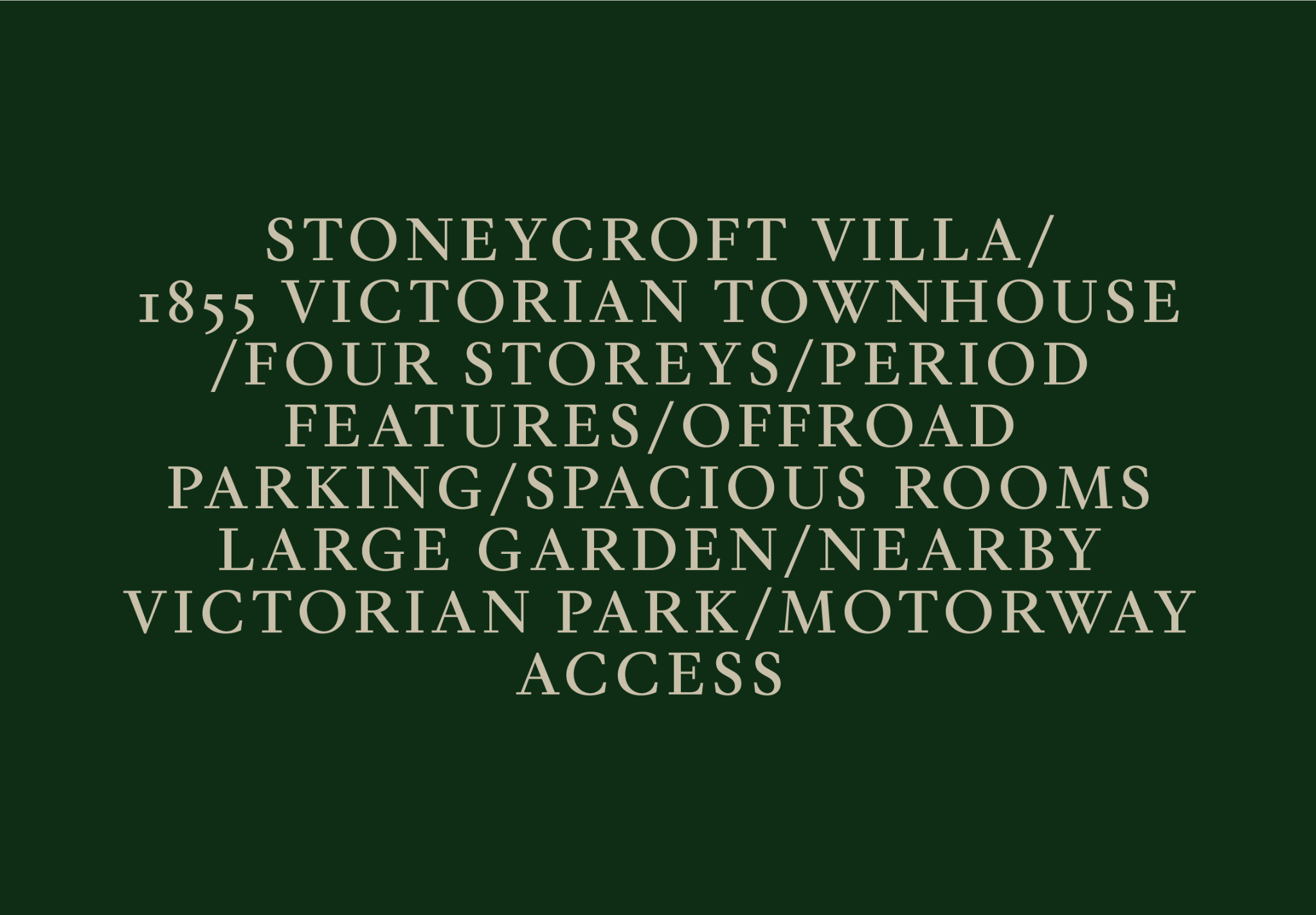 Stoneycroft Villa – 1855 Victorian townhouse, four storeys, period features, off-road parking, spacious rooms, large garden, nearby Victorian park and motorway access